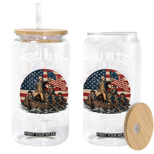 Get In Loser We Are Crossing The Delaware Glass Can Funny George Washington 4th Of July TS11 Print Your Wear