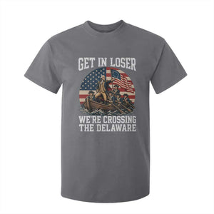 Get In Loser We Are Crossing The Delaware T Shirt For Kid Funny George Washington 4th Of July TS11 Charcoal Print Your Wear