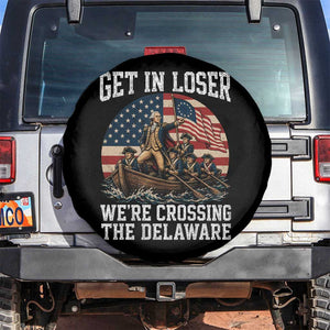 Get In Loser We Are Crossing The Delaware Spare Tire Cover Funny George Washington 4th Of July TS11 No hole Black Print Your Wear