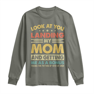 Bonus Dad Long Sleeve Shirt Look At You Landing My Mom And Getting Me As A Bonus TS11 Military Green Print Your Wear