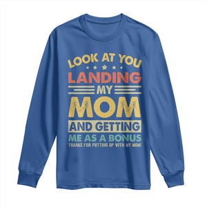 Bonus Dad Long Sleeve Shirt Look At You Landing My Mom And Getting Me As A Bonus TS11 Royal Blue Print Your Wear