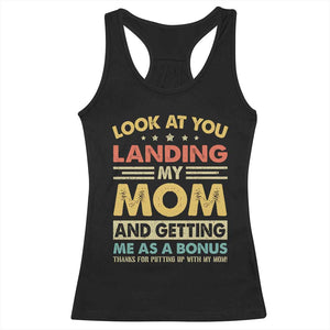 Bonus Dad Racerback Tank Top Look At You Landing My Mom And Getting Me As A Bonus