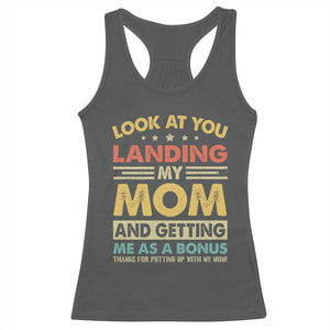 Bonus Dad Racerback Tank Top Look At You Landing My Mom And Getting Me As A Bonus