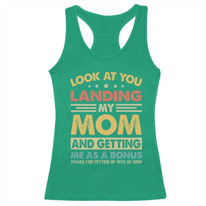 Bonus Dad Racerback Tank Top Look At You Landing My Mom And Getting Me As A Bonus