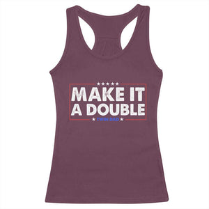 Make It A Double Twin Dad Racerback Tank Top Soon to Be Daddy Funny Father's Day TS11 Maroon Print Your Wear