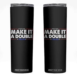 Make It A Double Twin Dad Skinny Tumbler Soon to Be Daddy Funny Father's Day TS11 Black Print Your Wear
