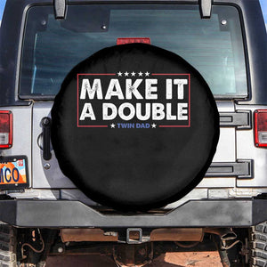 Make It A Double Twin Dad Spare Tire Cover Soon to Be Daddy Funny Father's Day TS11 No hole Black Print Your Wear