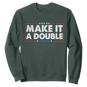 Make It A Double Twin Dad Sweatshirt Soon to Be Daddy Funny Father's Day TS11 Dark Forest Green Print Your Wear