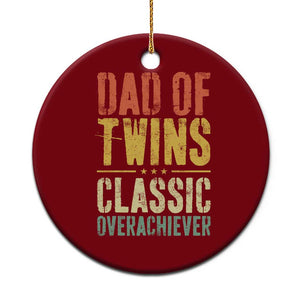 Dad Of Twins Classic Overachiever Ceramic Ornament Proud Twin Father TS11 1pc Red Print Your Wear