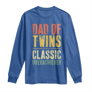 Dad Of Twins Classic Overachiever Long Sleeve Shirt Proud Twin Father TS11 Royal Blue Print Your Wear