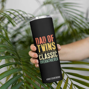 Dad Of Twins Classic Overachiever Skinny Tumbler Proud Twin Father