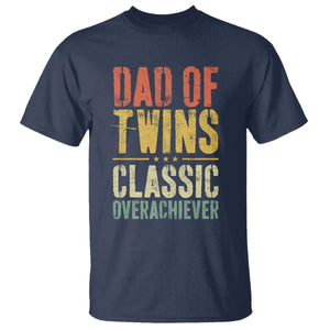 Dad Of Twins Classic Overachiever T Shirt Proud Twin Father TS11 Navy Print Your Wear