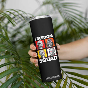 Freedom Squad Founding Fathers Skinny Tumbler American Revolution 4th of July