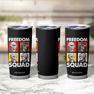 Freedom Squad Founding Fathers Tumbler Cup American Revolution 4th of July
