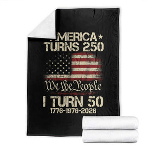 America Turns 250 I Turn 50 Throw Blanket 50th Birthday 250th Anniversary USA 1776 1976 2026 TS11 Black Print Your Wear