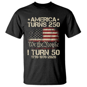 America Turns 250 I Turn 50 T Shirt 50th Birthday 250th Anniversary USA 1776 1976 2026 TS11 Black Print Your Wear