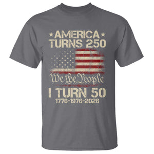 America Turns 250 I Turn 50 T Shirt 50th Birthday 250th Anniversary USA 1776 1976 2026 TS11 Charcoal Print Your Wear