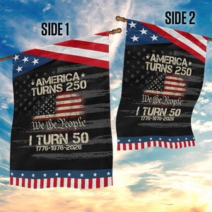 America Turns 250 I Turn 50 Patriotic Garden Flag 50th Birthday 250th Anniversary USA 1776 1976 2026 TS11 Print Your Wear