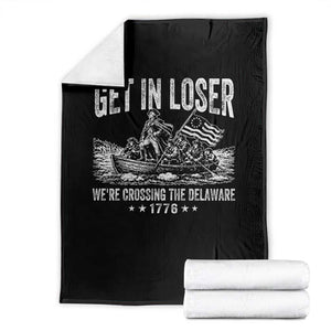 Get In Loser We Are Crossing The Delaware Throw Blanket Funny George Washington 250th 4th Of July TS11 Black Print Your Wear
