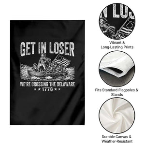 Get In Loser We Are Crossing The Delaware Garden Flag Funny George Washington 250th 4th Of July TS11 Print Your Wear