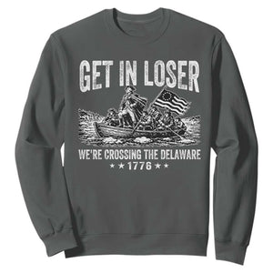 Get In Loser We Are Crossing The Delaware Sweatshirt Funny George Washington 250th 4th Of July TS11 Dark Heather Print Your Wear