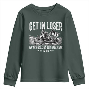 Get In Loser We Are Crossing The Delaware Youth Sweatshirt Funny George Washington 250th 4th Of July TS11 Dark Forest Green Print Your Wear