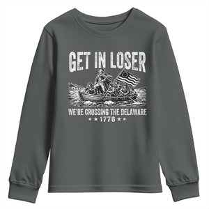 Get In Loser We Are Crossing The Delaware Youth Sweatshirt Funny George Washington 250th 4th Of July TS11 Dark Heather Print Your Wear