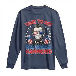 Time To Get Star Spangled Hammered Abraham Lincoln Long Sleeve Shirt Funny 4th of July