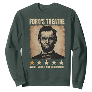 Abraham Lincoln Ford's Theatre Sweatshirt Awful Would Not Recommend Funny US History