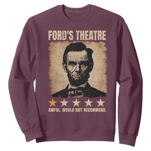 Abraham Lincoln Ford's Theatre Sweatshirt Awful Would Not Recommend Funny US History