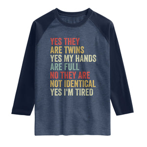 Twin Mom Twin Dad Raglan Shirt Yes They Are Twins My Hands Are Full Yes I Am Tired