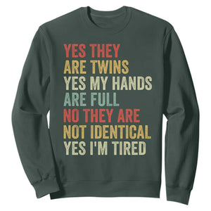 Twin Mom Twin Dad Sweatshirt Yes They Are Twins My Hands Are Full Yes I Am Tired