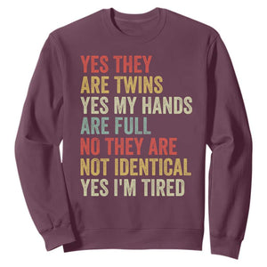 Twin Mom Twin Dad Sweatshirt Yes They Are Twins My Hands Are Full Yes I Am Tired
