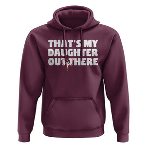 Funny That's My Daughter Out There Hoodie Gymnast Parents Support TS11 Maroon Print Your Wear