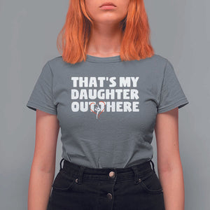 Funny That's My Daughter Out There T Shirt For Women Gymnast Parents Support TS11 Charcoal Print Your Wear