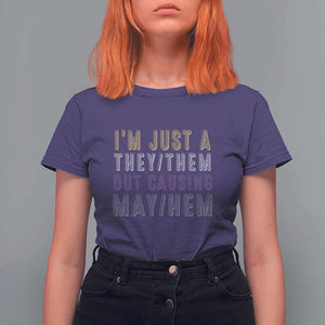Non Binary T Shirt For Women I'm Just A They Them Outcausing May Hem Enby Flag TS11 Purple Print Your Wear