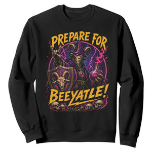 Prepare For Beeyatle Sweatshirt Funny Goat Wizard LitRPG Lover