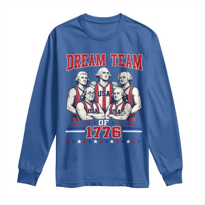 Dream Team of 1776 Funny Basketball 4th of July Founding Fathers Long Sleeve Shirt