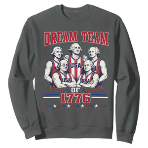 Dream Team of 1776 Funny Basketball 4th of July Founding Fathers Sweatshirt