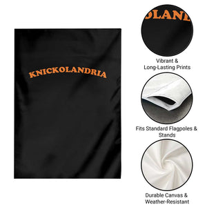 Knickolandria Funny Sports Saying for Fan Garden Flag