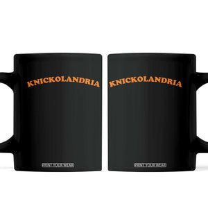 Knickolandria Funny Sports Saying for Fan Coffee Mug