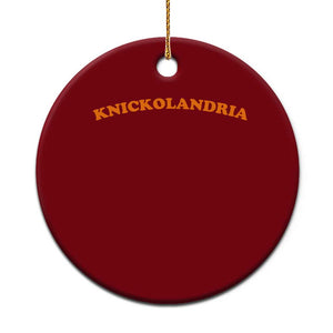 Knickolandria Funny Sports Saying for Fan Ceramic Ornament