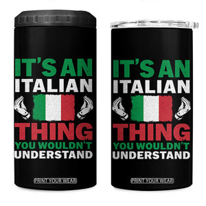 Its An Italian Thing You Wouldnt Understand 4 in 1 Can Cooler Tumbler Che Vuoi Italian Flag TS11 One Size: 16 oz Black Print Your Wear