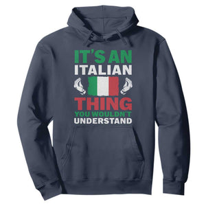 Its An Italian Thing You Wouldnt Understand Hoodie Che Vuoi Italian Flag TS11 Navy Print Your Wear