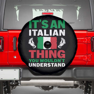 Its An Italian Thing You Wouldnt Understand Spare Tire Cover Che Vuoi Italian Flag TS11 Black Print Your Wear