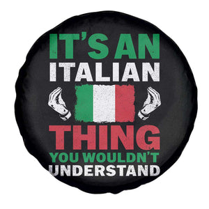 Its An Italian Thing You Wouldnt Understand Spare Tire Cover Che Vuoi Italian Flag TS11 Print Your Wear