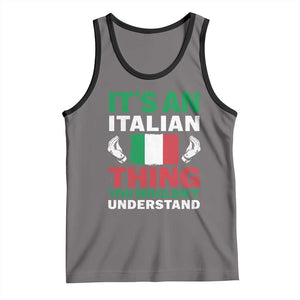 Its An Italian Thing You Wouldnt Understand Tank Top Che Vuoi Italian Flag TS11 Deep Heather Black Print Your Wear