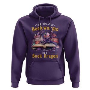 Funny Reader Hoodie In A World Full Of Bookworms Be A Book Dragon TS11 Purple Print Your Wear