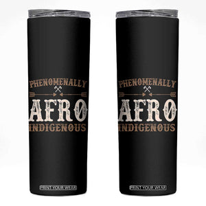 Proud Native American Phenomenally Afro Indigenous Skinny Tumbler TS11 Black Print Your Wear