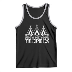 Funny Show Me Your Teepees Tank Top Native American Indian Pride Tipi TS11 Black Athletic Heather Print Your Wear